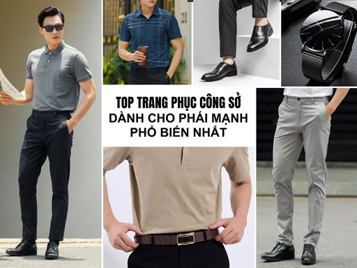 TOP TRANG PHỤC CÔNG SỞ DÀNH CHO PHÁI MẠNH PHỔ BIẾN NHẤT TOP TRANG PHỤC CÔNG SỞ DÀNH CHO PHÁI MẠNH PHỔ BIẾN NHẤT