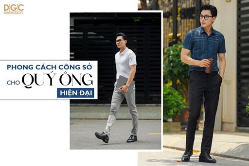 PHONG CÁCH CÔNG SỞ CHO QUÝ ÔNG HIỆN ĐẠI PHONG CÁCH CÔNG SỞ CHO QUÝ ÔNG HIỆN ĐẠI